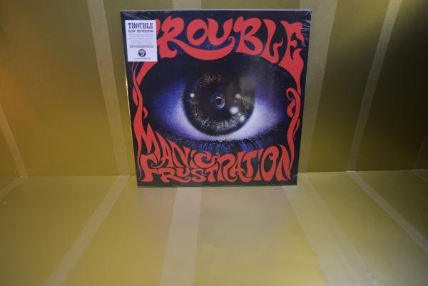 TROUBLE - Manic Frustration